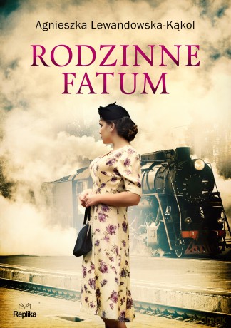 Rodzinne fatum - Agnieszka Lewandowska-Kąkol [KSIĄŻKA]