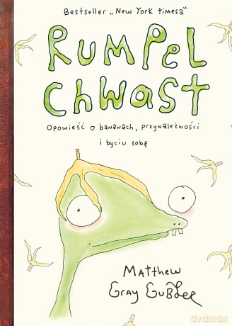 Rumpel Chwast. Opowieść o bananach, przynależności i byciu sobą - Matthew Gray Gubler [KSIĄŻKA]