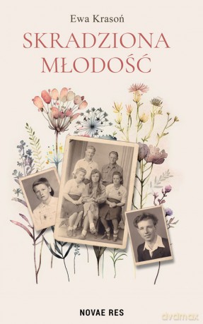 Skradziona młodość - Ewa Krason [KSIĄŻKA]