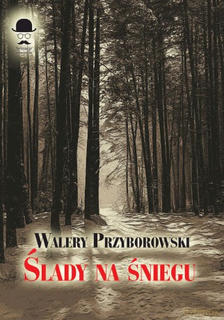 Ślady na śniegu - Walery Przyborowski [KSIĄŻKA]