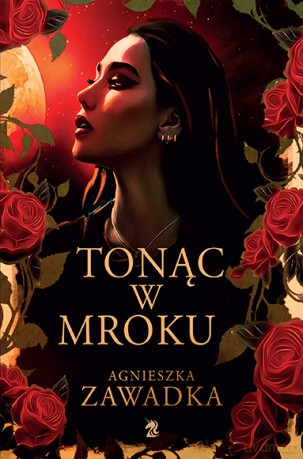 Tonąc w mroku - Agnieszka Zawadka [KSIĄŻKA]