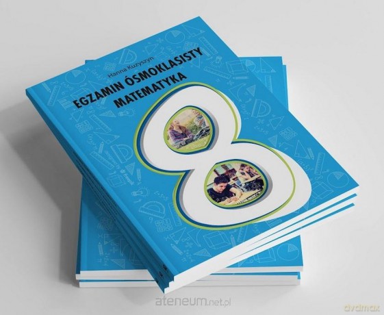 Egzamin ósmoklasisty matematyka - Hanna Kuzyszyn [KSIĄŻKA]