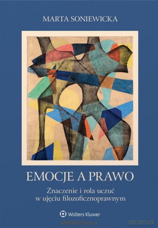 Emocje a prawo. - Marta Soniewicka [KSIĄŻKA]
