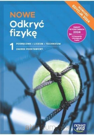 Fizyka LO 1 Nowe Zrozumieć fizykę podręcznik zakres podstawowy - Marcin Braun, Weronika Śliwa [KSIĄŻKA]