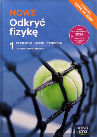Fizyka LO 1 Nowe Zrozumieć fizykę podręcznik zakres podstawowy - Marcin Braun, Weronika Śliwa [KSIĄŻKA]