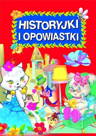 Historyjki i opowiastki [KSIĄŻKA]