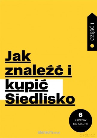 Jak znaleźć i kupić Siedlisko cz.1 - Paweł Chętnik, Ania Sobota [KSIĄŻKA]