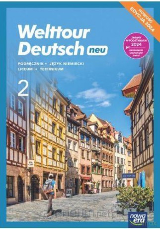 Język niemiecki 2 Welttour Deutsch neu podręcznik zakres podstawowyiR - Sylwia Mróz-Dwornikowska [KSIĄŻKA]