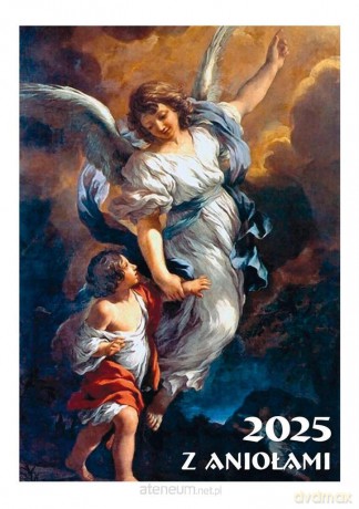 Kalendarz 2025 z aniołami [KALENDARZ]