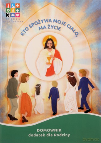 Katechizm szkoła podstawowa 3 Kto spożywa moje Ciało, ma.. pakiet [KSIĄŻKA]