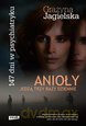 Anioły jedzą trzy razy dziennie - Grażyna Jagielska [KSIĄŻKA]