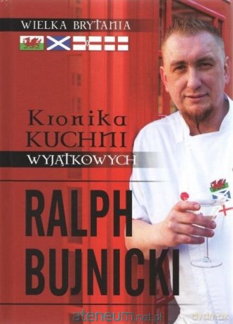 Kronika kuchni wyjątkowych - Ralph Bujnicki [KSIĄŻKA]