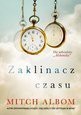 Zaklinacz czasu -  Mitch Albom (TW) [KSIĄŻKA]