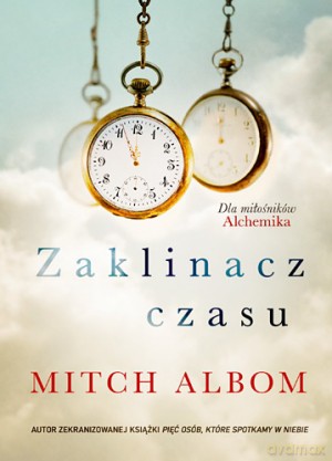 Zaklinacz czasu -  Mitch Albom (TW) [KSIĄŻKA]