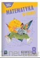 Matematyka szkoła podstawowa 8 Matematyka w punkt Zbiór zadań [KSIĄŻKA]