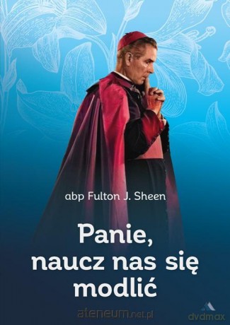 Panie, naucz nas się modlić - Fulton J. Sheen [KSIĄŻKA]