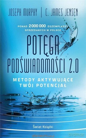 Potęga podświadomości 2.0 (pocket) - Joseph Murphy, C. James Jensen [KSIĄŻKA]