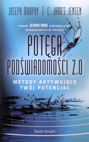 Potęga podświadomości 2.0 (pocket) - Joseph Murphy, C. James Jensen [KSIĄŻKA]