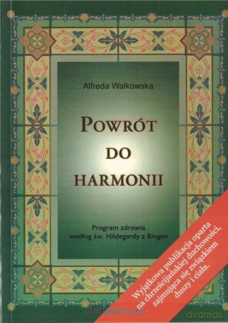 Powrót do harmonii - Alfreda Walkowska [KSIĄŻKA]