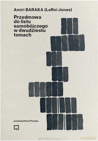 Przedmowa do listu samobójczego w dwudziestu tomach - Amiri Baraka (LeRoi Jones) [KSIĄŻKA]