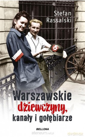 Warszawskie dziewczyny, kanały i gołębiarze - Stefan Rassalski [KSIĄŻKA]