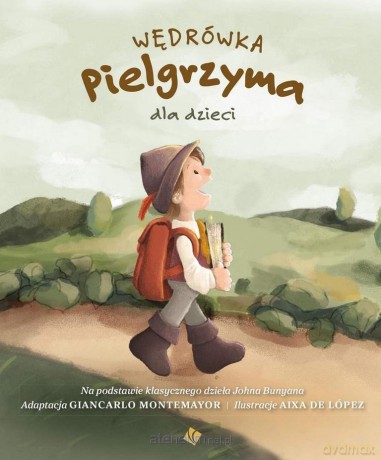 Wędrówka Pielgrzyma dla dzieci - Giancarlo Montemayor, Aixa de Lopez [KSIĄŻKA]