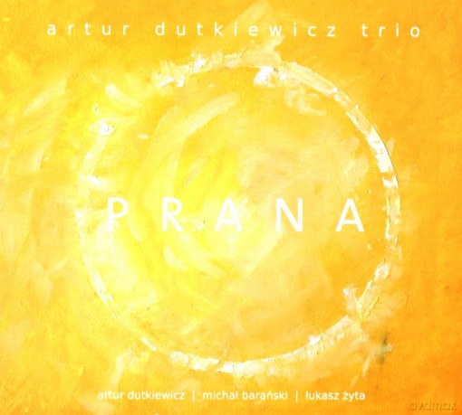 Artur Dutkiewicz Trio: Prana [CD]
