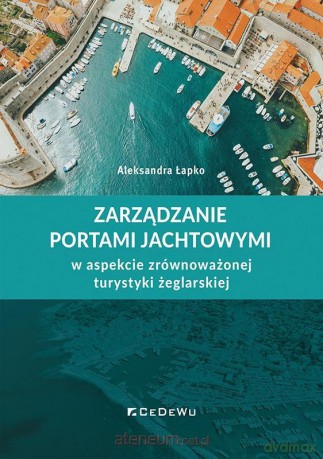 Zarządzanie portami jachtowymi - Aleksandra Łapko [KSIĄŻKA]
