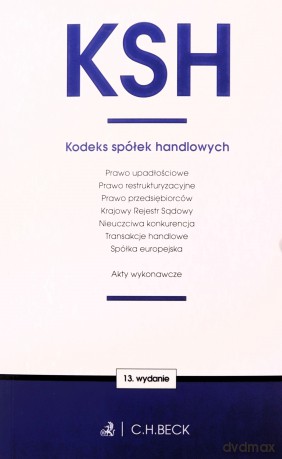 KSH. Kodeks spółek handlowych oraz ustawy towarzyszące wyd. 13 [KSIĄŻKA]
