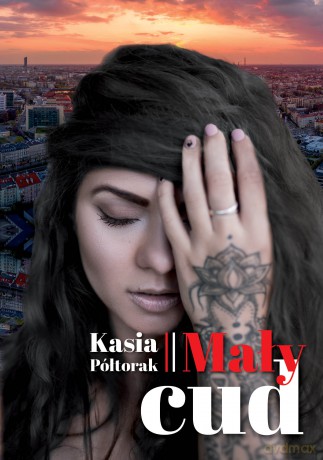 Mały cud - Kasia Półtorak [KSIĄŻKA]