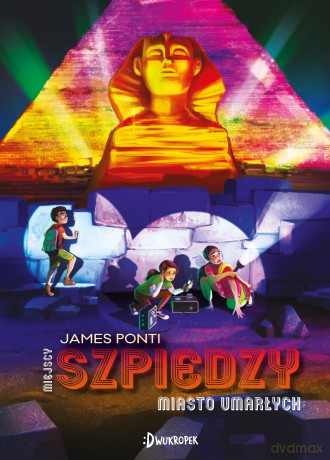 Miasto Umarłych. Miejscy Szpiedzy (Tom 4) - James Ponti [KSIĄŻKA]