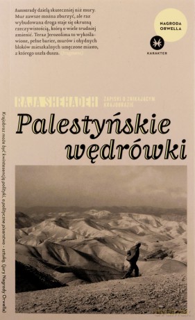 Palestyńskie wędrówki - Raja Shehadeh [KSIĄŻKA]