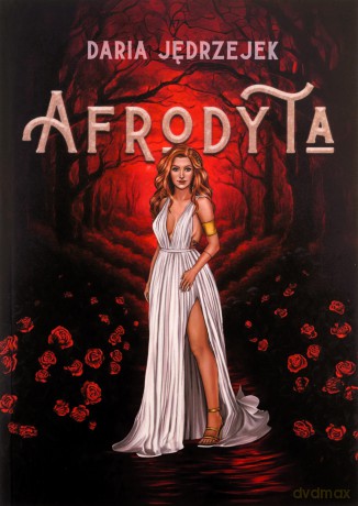 Afrodyta seria boginie - Daria Jędrzejek [KSIĄŻKA]