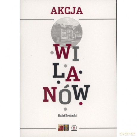 Akcja Wilanów 26 września 1943 roku - Rafał Brodacki [KSIĄŻKA]