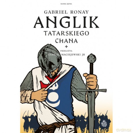 Anglik tatarskiego chana - Gabriel Ronay [KSIĄŻKA]