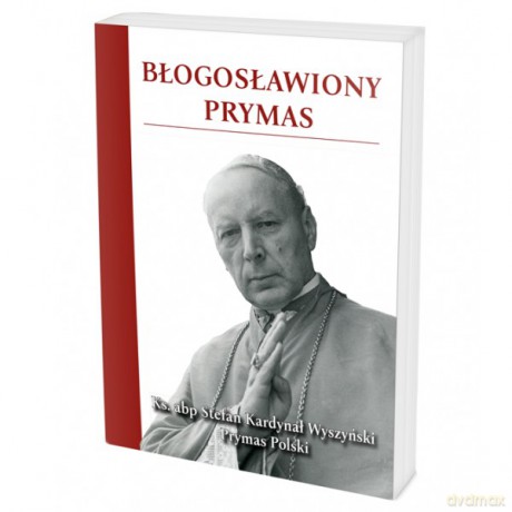 Błogosławiony Prymas [KSIĄŻKA]