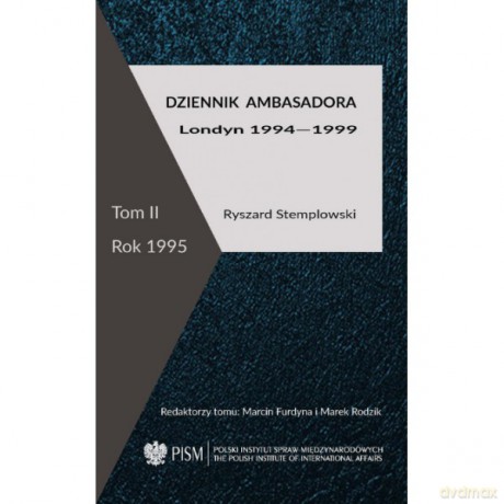 Dziennik ambasadora Londyn 1994-1999 (Tom 2) Rok 1995 - Ryszard Stemplowski [KSIĄŻKA]