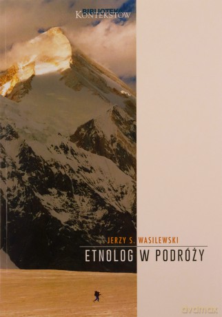 Etnolog w podróży - Jerzy S. Wasilewski [KSIĄŻKA]