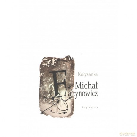 Kołysanka - Michał Fałtynowicz [KSIĄŻKA]