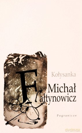 Kołysanka - Michał Fałtynowicz [KSIĄŻKA]