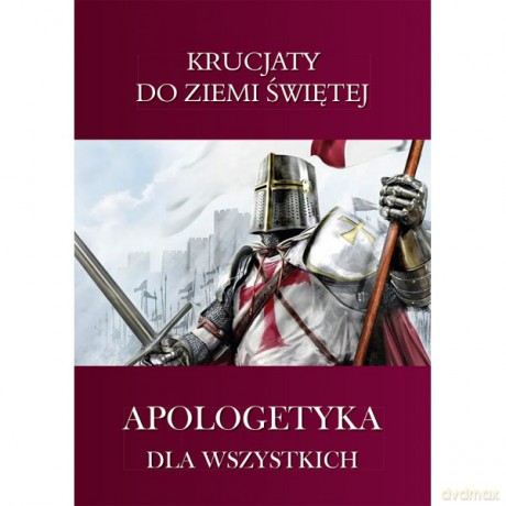 Krucjaty do Ziemi Świętej - Marco Meschini [KSIĄŻKA]