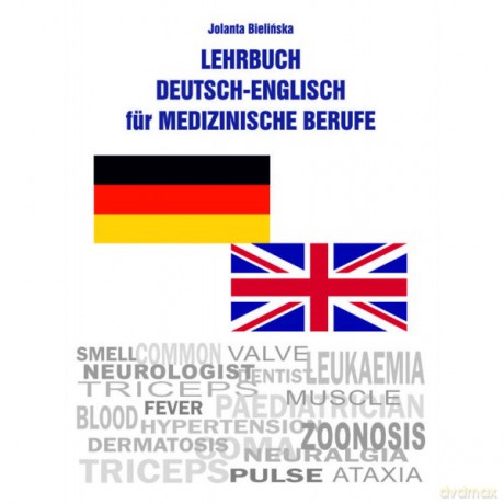 Lehrbuch Deutsch-Englisch für Medizinische Berufe Podręcznik niemiecko-angielski dla zawodów medycznych - Jolanta Bielińska [KSIĄŻKA]