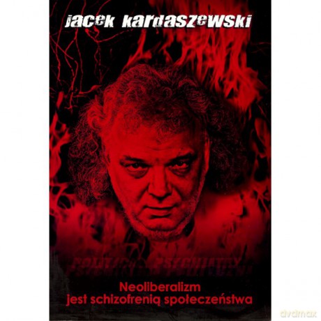 Neoliberalizm jest schizofrenią społeczeństwa - Jacek Kardaszewski [KSIĄŻKA]