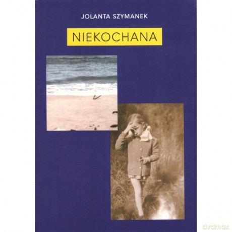 Niekochana - Jolanta Szymanek [KSIĄŻKA]