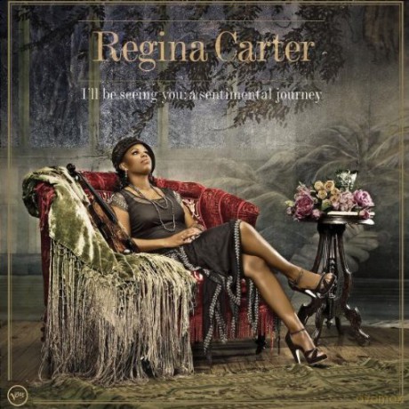 Regina Carter: I\'ll Be Seeing You:A Sentimental Journey [CD]