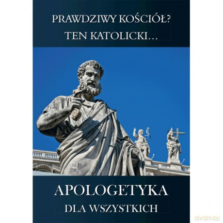 Prawdziwy Kościół Ten katolicki - Gianpaolo Barra [KSIĄŻKA]