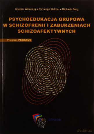 Psychoedukacja grupowa w schizofrenii i zaburzeniach schizoafektywnych - Gunther Wienberg, Christoph Walther [KSIĄŻKA]