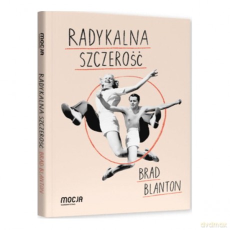 Radykalna szczerość - Brad Blanton [KSIĄŻKA]