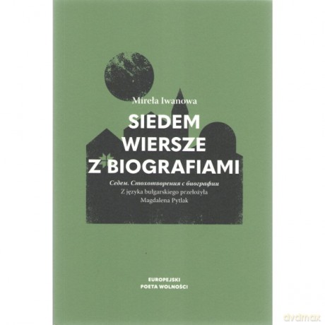 Siedem. Wiersze z biografiami - Mireła Iwanowa [KSIĄŻKA]