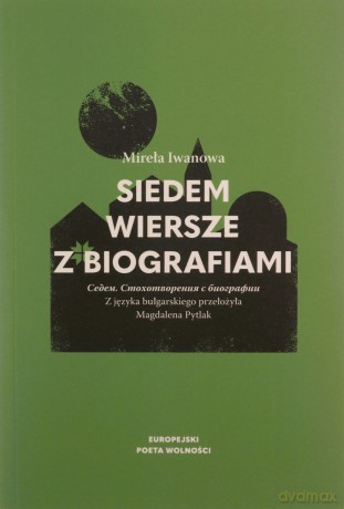Siedem. Wiersze z biografiami - Mireła Iwanowa [KSIĄŻKA]